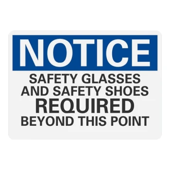 Lavex 10" x 7" Engineer-Grade Reflective Aluminum "Notice / Safety Glasses And Safety Shoes Required Beyond This Point" Safety Sign