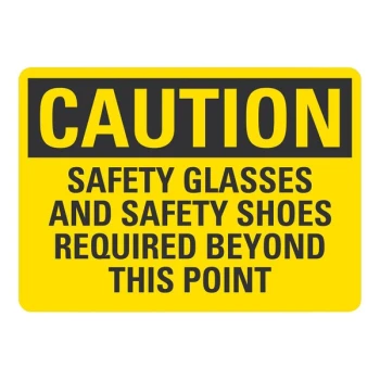 Lavex 10" x 7" Non-Reflective Aluminum "Caution / Safety Glasses And Safety Shoes Required Beyond This Point" Safety Sign