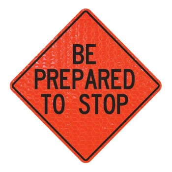 Cortina QuadraFlex 48" x 48" Superbright Reflective "Be Prepared to Stop" Roll-Up Sign 07-800-4028-L