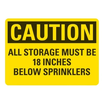 Lavex 14" x 10" Non-Reflective Plastic "Caution / All Storage Must Be 18 Inches Below Sprinklers" Safety Sign