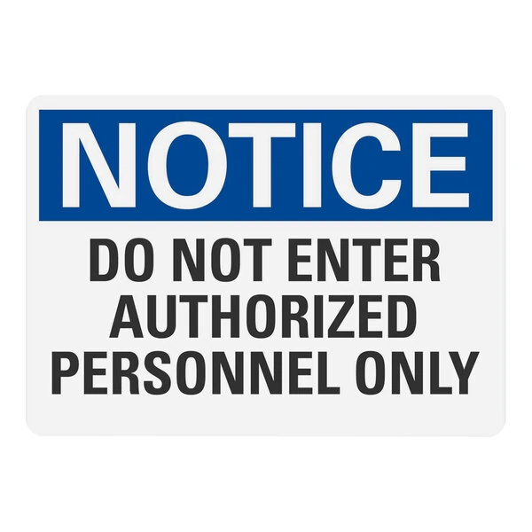 Lavex 10" x 7" Non-Reflective Adhesive Vinyl "Notice / Do Not Enter / Authorized Personnel Only" Safety Label