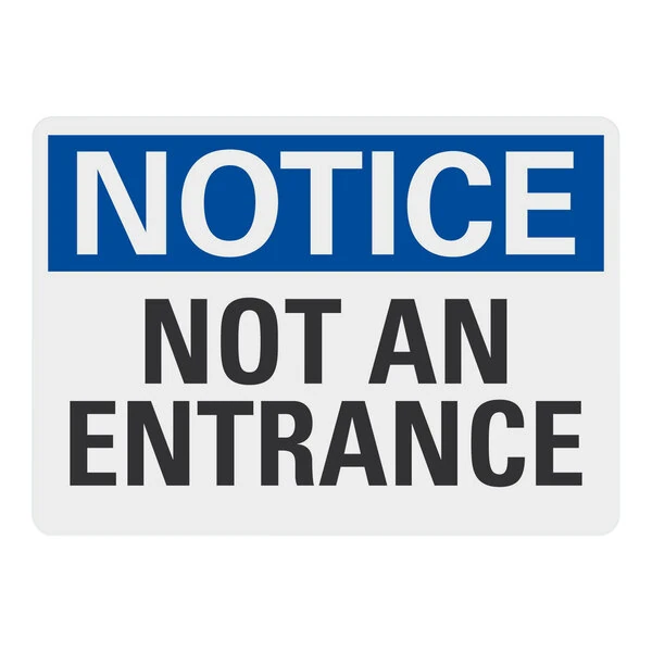 Lavex 10" x 7" Blue Engineer-Grade Reflective Adhesive Vinyl "Notice / Not An Entrance" Safety Label