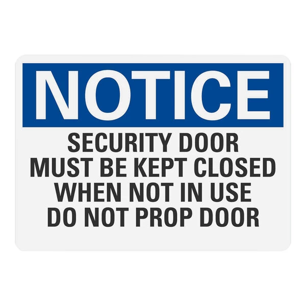 Lavex 10" x 7" Engineer-Grade Reflective Adhesive Vinyl "Notice / Security Door Must Be Kept Closed When Not In Use / Do Not Prop Door" Safety Label