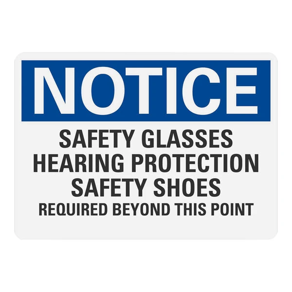 Lavex 10" x 7" Engineer-Grade Reflective Aluminum "Notice / Safety Glasses / Hearing Protection / Safety Shoes / Required Beyond This Point" Safety Sign