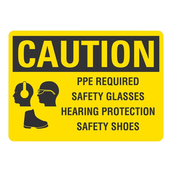 Lavex 10" x 7" Engineer-Grade Reflective Aluminum "Caution / PPE Required / Safety Glasses / Hearing Protection / Safety Shoes" Safety Sign