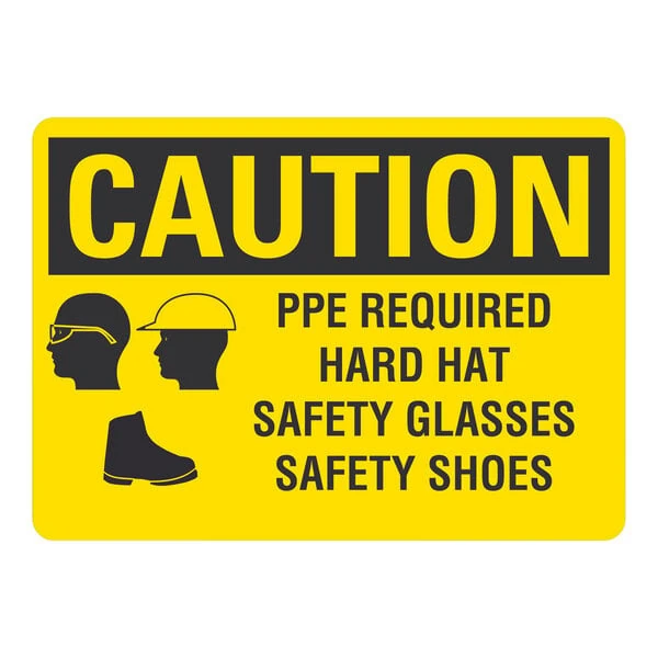 Lavex 10" x 7" Non-Reflective Aluminum "Caution / PPE Required / Hard Hat / Safety Glasses / Safety Shoes" Safety Sign