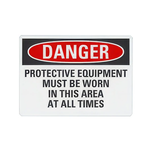 Lavex 10" x 7" Non-Reflective Plastic "Danger / Protective Equipment Must Be Worn In This Area At All Times" Safety Sign