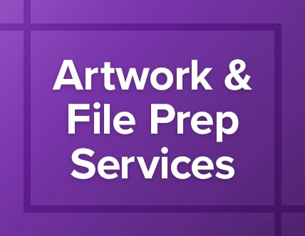 Need Artwork & File Prep Help?